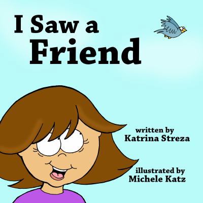 I Saw a Friend 162395357X Book Cover