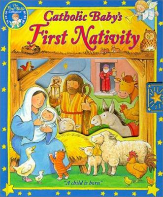 Catholic Baby's First Nativity: A Child is Born 0882716891 Book Cover