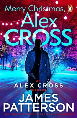 Merry Christmas, Alex Cross: (Alex Cross 19) 0099576449 Book Cover