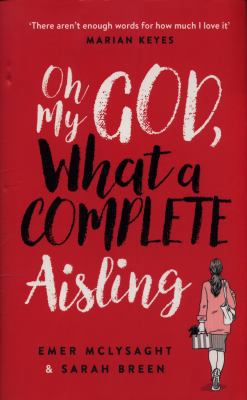 Oh My God What a Complete Aisling 0241361729 Book Cover