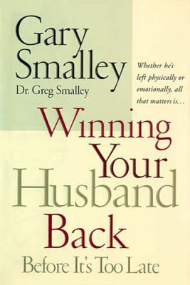 Winning Your Husband Back: Before It's Too Late 0785270442 Book Cover