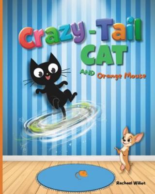 Crazy-Tail Cat and Orange Mouse B0G4X4QKLD Book Cover