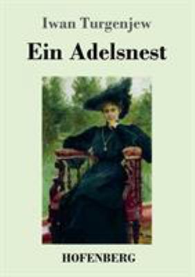 Ein Adelsnest [German] 3743723441 Book Cover