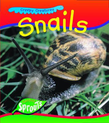 Snails (Creepy Creatures) 1410906515 Book Cover