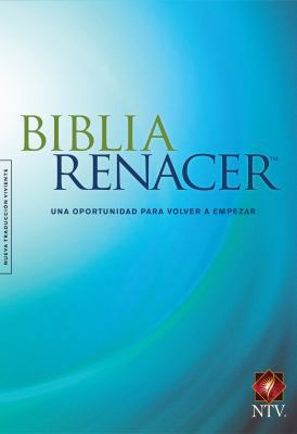 Biblia Renacer Ntv [Spanish] 141438808X Book Cover