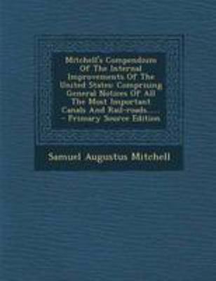 Mitchell's Compendium of the Internal Improveme... 1295120720 Book Cover