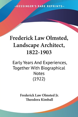 Frederick Law Olmsted, Landscape Architect, 182... 1436852765 Book Cover