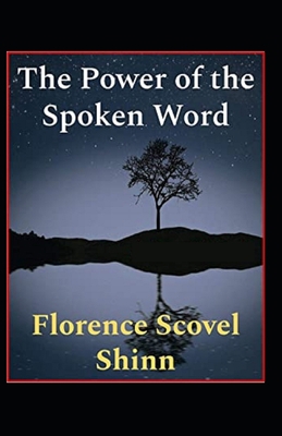 The Power of the Spoken Word: Illustrated Edition B091F3MRJ6 Book Cover