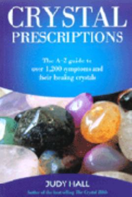 Crystal Prescriptions: The A-Z Guide to Over 1,... 0955048303 Book Cover