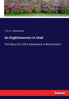 An Englishwoman in Utah: The Story of a Life's ... 3337031277 Book Cover