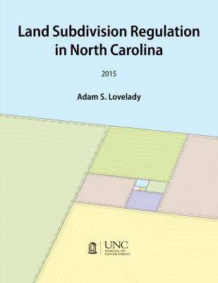 Land Subdivision Regulation in North Carolina 1560118415 Book Cover