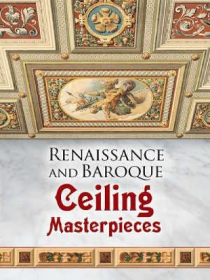 Renaissance and Baroque Ceiling Masterpieces 0486465292 Book Cover