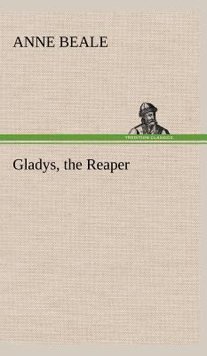 Gladys, the Reaper 3849501388 Book Cover