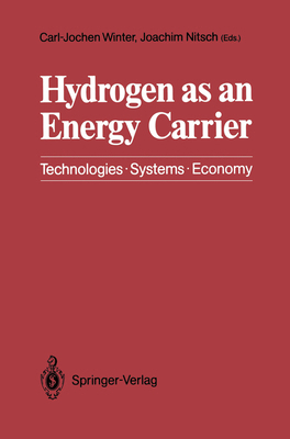 Hydrogen as an Energy Carrier: Technologies, Sy... 364264872X Book Cover
