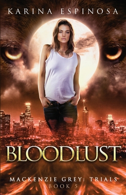 Bloodlust (Mackenzie Grey) Book Cover