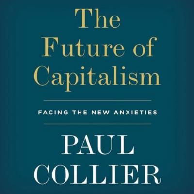 The Future of Capitalism: Facing the New Anxieties 198255276X Book Cover