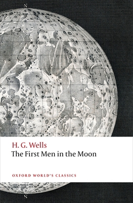 The First Men in the Moon 0198705042 Book Cover