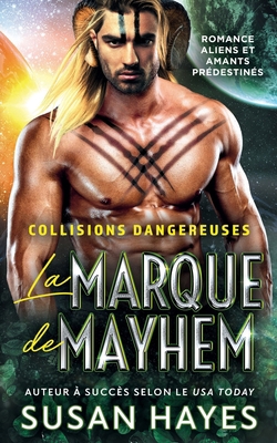 La Marque de Mayhem: Romance aliens et amants p... [French] B0CGYRGPVK Book Cover