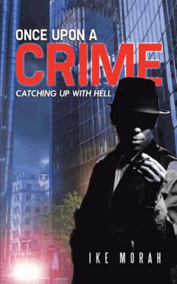 Once Upon a Crime: Catching Up with Hell 1482802821 Book Cover