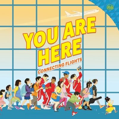You Are Here: Connecting Flights B0BDHV7XCX Book Cover