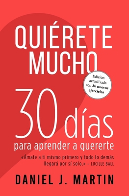 Quiérete mucho: 30 días para aprender a quererte [Spanish] 9916993742 Book Cover