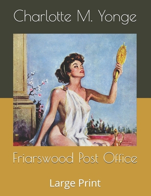 Friarswood Post Office: Large Print B086Y39V42 Book Cover