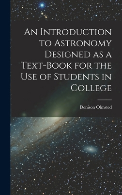 An Introduction to Astronomy Designed as a Text... 1016650779 Book Cover