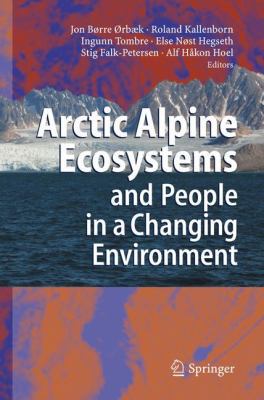 Arctic Alpine Ecosystems and People in a Changi... 3540485120 Book Cover