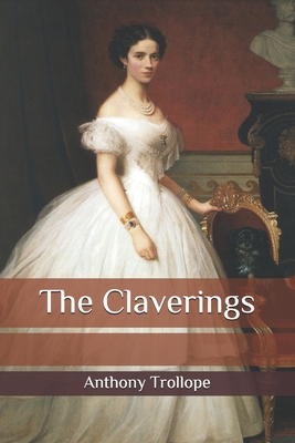 The Claverings B08BF14KBZ Book Cover