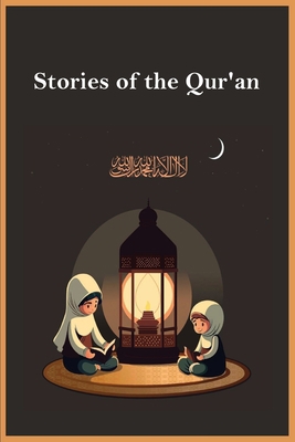 Stories of the Qur'an 1643544993 Book Cover