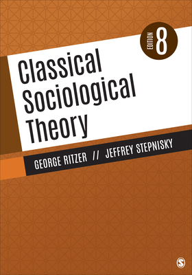 Classical Sociological Theory 1544354827 Book Cover