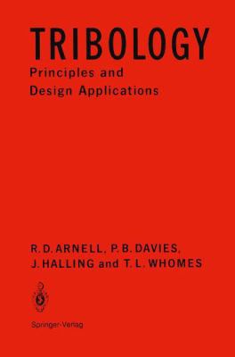 Tribology, Principles and Design Applicat 0387914021 Book Cover