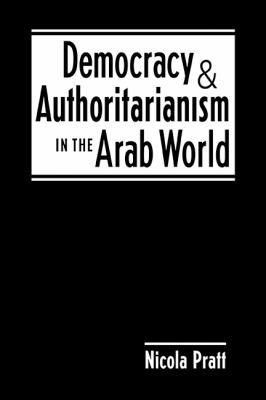 Democracy and Authoritarianism in the Arab World 1588264610 Book Cover