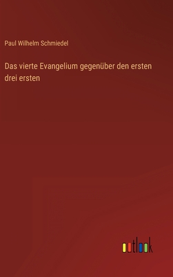 Das vierte Evangelium gegenüber den ersten drei... [German] 3368610910 Book Cover