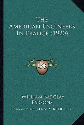 The American Engineers In France (1920) 1164945947 Book Cover