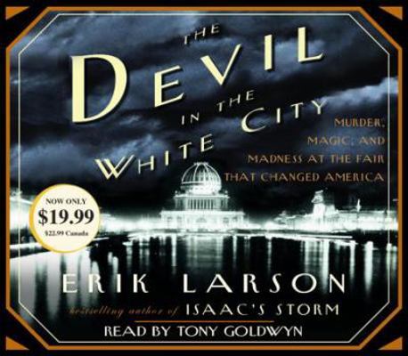 The Devil in the White City: Murder, Magic, and... 0739323598 Book Cover