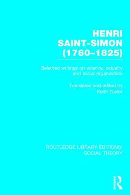 Henri Saint-Simon (1760-1825): Selected Writing... 113878611X Book Cover