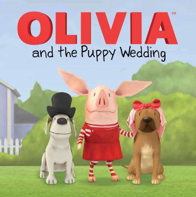 Olivia and the Puppy Wedding 144245315X Book Cover