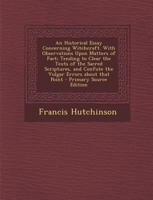 An Historical Essay Concerning Witchcraft. with... 1293241040 Book Cover