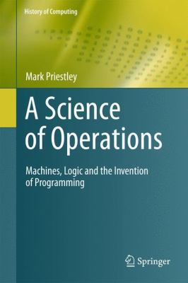 A Science of Operations: Machines, Logic and th... 1848825544 Book Cover