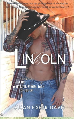 Lincoln Bad Boys of Dry River, Wyoming Book 4 1691321214 Book Cover