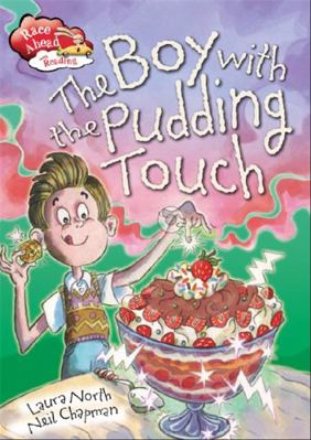 The Boy with the Pudding Touch (Race Ahead with... 1445126524 Book Cover