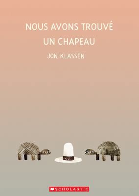 Nous Avons Trouvé Un Chapeau [French] 1443154652 Book Cover