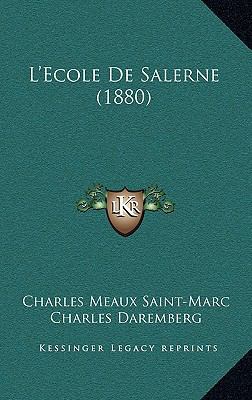 L'Ecole De Salerne (1880) [French] 1168490928 Book Cover