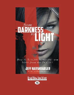 From Darkness to Light (Large Print 16pt) [Large Print] 1459666690 Book Cover