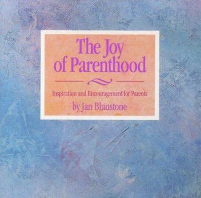 Joy of Parenthood 0671867784 Book Cover