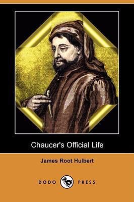Chaucer's Official Life (Dodo Press) 1409914860 Book Cover