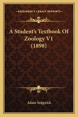 A Student's Textbook Of Zoology V1 (1898) 1168157595 Book Cover