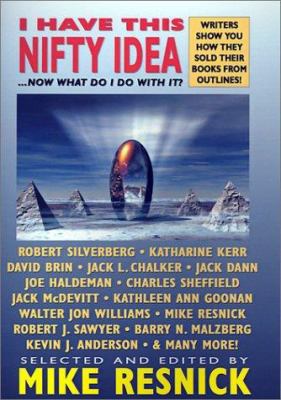 I Have This Nifty Idea: ...Now What Do I Do wit... 158715482X Book Cover