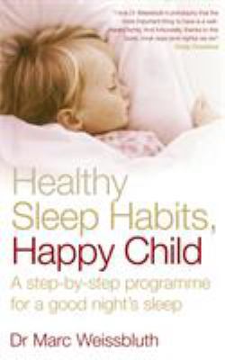 Healthy Sleep Habits, Happy Child a Step-By-Ste... 009190255X Book Cover